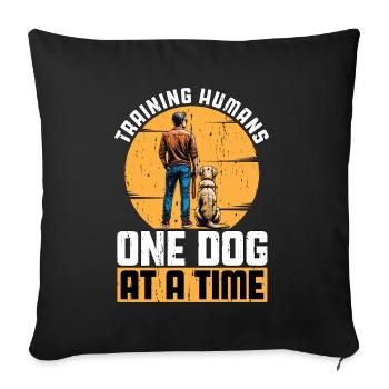 Dog Trainer Training Humans One Dog Animal Lover - Sofa pillowcase 17,3'' x 17,3'' (45 x 45 cm) - black - Front