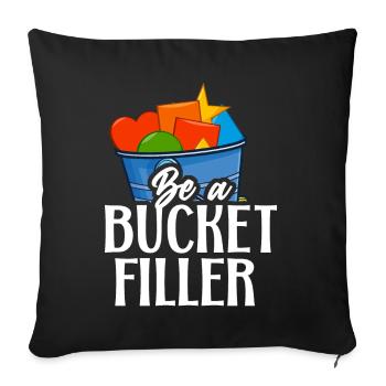 School Counselor Be A Bucket - Sofa pillowcase 17,3'' x 17,3'' (45 x 45 cm) - black - Front