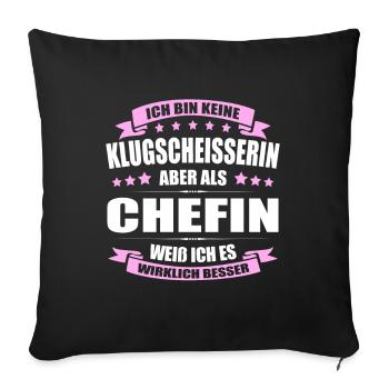 Ich Bin Keine Klugscheisserin Chefin Chef Ironie - Sofakissenbezug 45 x 45 cm - Schwarz - Vorne