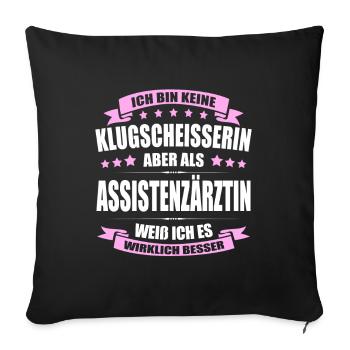 Ich Bin Keine Klugscheisserin Assistenzärztin Arzt - Sofakissenbezug 45 x 45 cm - Schwarz - Vorne