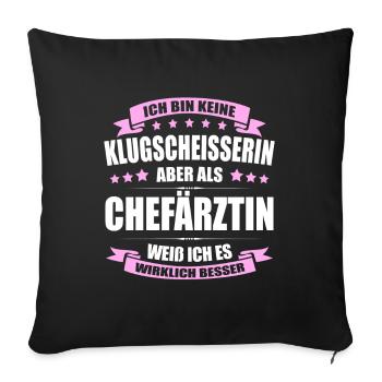 Ich Bin Keine Klugscheisserin Chefärztin Ärztin - Sofakissenbezug 45 x 45 cm - Schwarz - Vorne