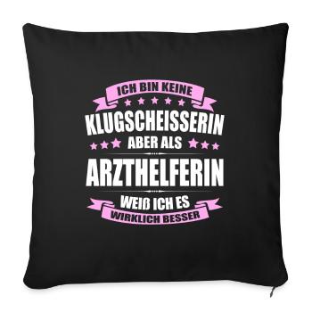 Ich Bin Keine Klugscheisserin Arzthelferin MFA - Sofakissenbezug 45 x 45 cm - Schwarz - Vorne