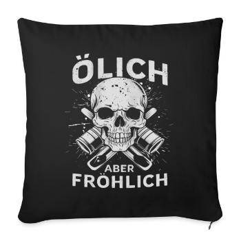 Oily but cheerful – For the true mechanics - Sofa pillowcase 17,3'' x 17,3'' (45 x 45 cm) - black - Front