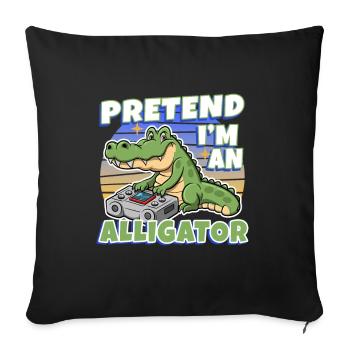 Pretend I'm An Alligator - Sofa pillowcase 17,3'' x 17,3'' (45 x 45 cm) - black - Front