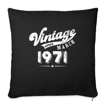 Vintage since March 1971 Geburtstag Geschenk - Sofakissenbezug 45 x 45 cm - Schwarz - Vorne