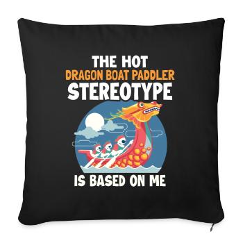 Le stéréotype du bateau-dragon est basé sur moi Team Lover - Housse de coussin décorative 45 x 45 cm - noir - Devant