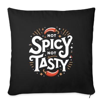 Pas épicé pas savoureux Nourriture épicée - Housse de coussin décorative 45 x 45 cm - noir - Devant