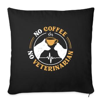 Veterinary Medicine No Coffee No Vet Coffee Lover - Sofa pillowcase 17,3'' x 17,3'' (45 x 45 cm) - black - Front