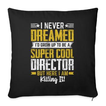 Grow Up to Be A Super Cool Director Funny - Sofa pillowcase 17,3'' x 17,3'' (45 x 45 cm) - black - Front