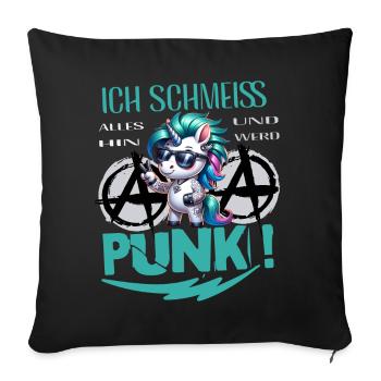 Mir Egal - Schmeiss alles hin werd Punk Punkrock - Sofakissenbezug 45 x 45 cm - Schwarz - Vorne