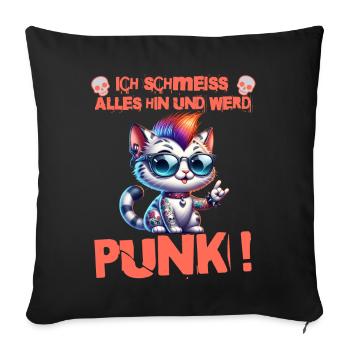 Mir Egal - Schmeiss alles hin werd Punk Punkrock - Sofakissenbezug 45 x 45 cm - Schwarz - Vorne