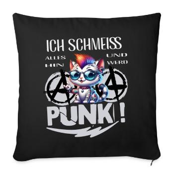 Mir Egal - Schmeiss alles hin werd Punk Punkrock - Sofakissenbezug 45 x 45 cm - Schwarz - Vorne