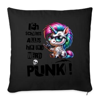 Mir Egal - Schmeiss alles hin werd Punk Punkrock - Sofakissenbezug 45 x 45 cm - Schwarz - Vorne