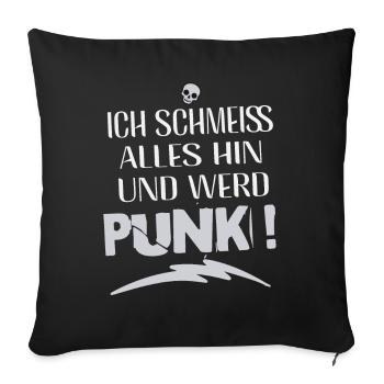 I don't care - Schmeiss alles hin werd Punk Punkrock - Sofa pillowcase 17,3'' x 17,3'' (45 x 45 cm) - black - Front