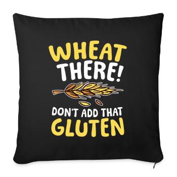 Wheat there! Don't add that gluten - Sofakissenbezug 45 x 45 cm - Schwarz - Vorne