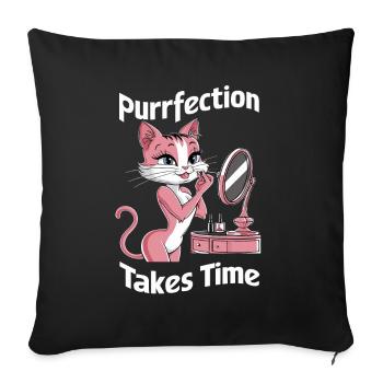 Purrfection Takes Time Niedliche Katze - Sofakissenbezug 45 x 45 cm - Schwarz - Vorne