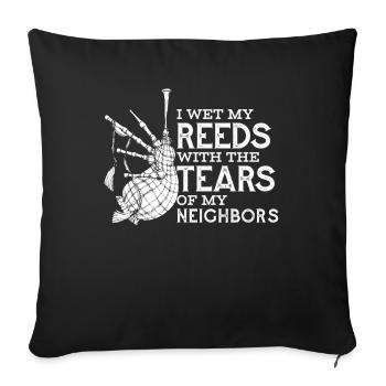 Wet My Reed With Tears Of My Neighbors Blowpipe - Sofa pillowcase 17,3'' x 17,3'' (45 x 45 cm) - black - Front