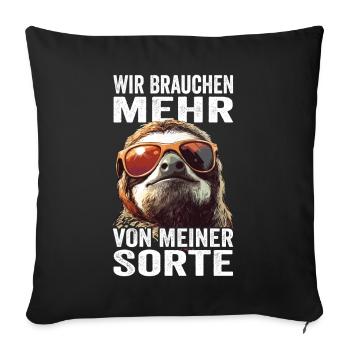 Wir brauchen mehr von meiner Sorte - Sofakissenbezug 45 x 45 cm - Schwarz - Vorne