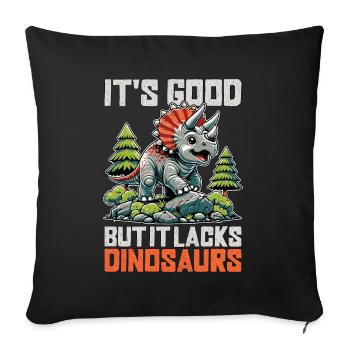 Paleontology It's Good But It Lacks Fossil Hunter - Sofakissenbezug 45 x 45 cm - Schwarz - Vorne