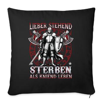 Better to die standing than to live kneeling, knights - Sofa pillowcase 17,3'' x 17,3'' (45 x 45 cm) - black - Front