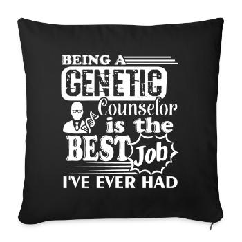 Genetic Counselor Genetic Counselor Is Best Job - Sofa pillowcase 17,3'' x 17,3'' (45 x 45 cm) - black - Front