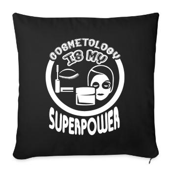 Cosmetologist Cosmetology Is My Superpower - Sofa pillowcase 17,3'' x 17,3'' (45 x 45 cm) - black - Front