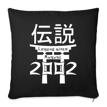 Legend since August 2002 Birthday Gift - Sofa pillowcase 17,3'' x 17,3'' (45 x 45 cm) - black - Front