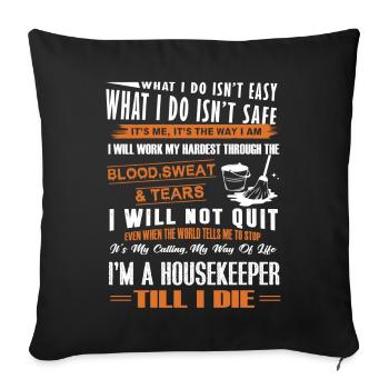 Housekeeper Housekeeper Till I Die - Sofa pillowcase 17,3'' x 17,3'' (45 x 45 cm) - black - Front