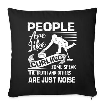 Curling People Are Like Curling - Sofa pillowcase 17,3'' x 17,3'' (45 x 45 cm) - black - Front
