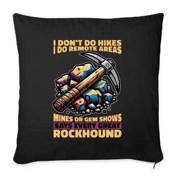 Rockhounding Je ne fais pas de randonnées Je fais de la collecte de roches - Housse de coussin décorative 45 x 45 cm - noir - Devant