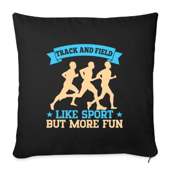 Running Track And Field Like Sport But More Fun - Sofa pillowcase 17,3'' x 17,3'' (45 x 45 cm) - black - Front