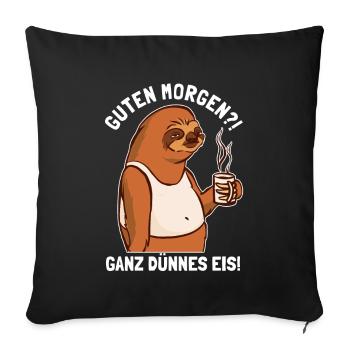 Guten Morgen Ganz Dünnes Eis Pilosa Folivora - Sofa pillowcase 17,3'' x 17,3'' (45 x 45 cm) - black - Front