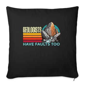 Geologists Have Faults Too Loves Rock Collecting - Sofa pillowcase 17,3'' x 17,3'' (45 x 45 cm) - black - Front
