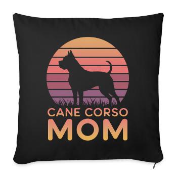 Cane Corso Italiano Mom Mom Cane Corso Gift - Sofa pillowcase 17,3'' x 17,3'' (45 x 45 cm) - black - Front