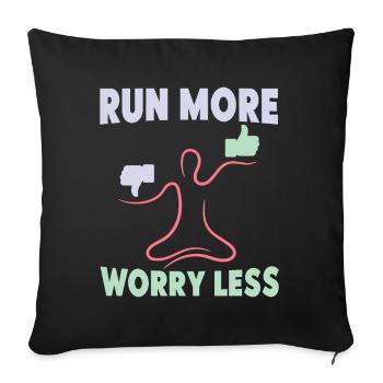 Marathon Runner Run More Worry Less Running - Sofa pillowcase 17,3'' x 17,3'' (45 x 45 cm) - black - Front