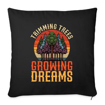 Arborist Trimming Trees Growing Dreams Woodcutter - Sofa pillowcase 17,3'' x 17,3'' (45 x 45 cm) - black - Front