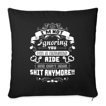 Nursing Aide I Am A Nursing Aide - Sofa pillowcase 17,3'' x 17,3'' (45 x 45 cm) - black - Front