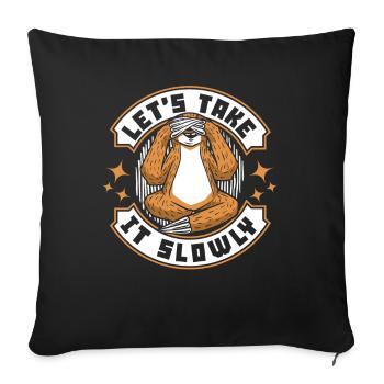 Let's Take It Slowly Pilosa Folivora - Sofa pillowcase 17,3'' x 17,3'' (45 x 45 cm) - black - Front