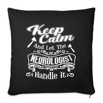 Neurologist Let Neurologist Handle It - Sofa pillowcase 17,3'' x 17,3'' (45 x 45 cm) - black - Front