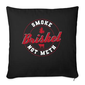 Rauche Brisket Nicht Meth BBQ - Sofakissenbezug 45 x 45 cm - Schwarz - Vorne