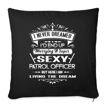 Patrol Officer Marrying A Patrol Officer - Sofa pillowcase 17,3'' x 17,3'' (45 x 45 cm) - black - Front