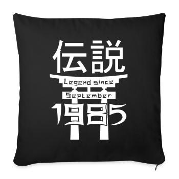 Legend since September 1985 Birthday Gift - Sofa pillowcase 17,3'' x 17,3'' (45 x 45 cm) - black - Front