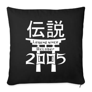 Legend since October 2005 Birthday Gift - Sofa pillowcase 17,3'' x 17,3'' (45 x 45 cm) - black - Front