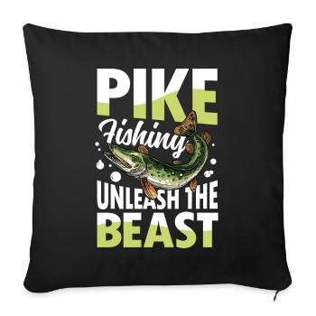Pike Fishing Unleash the Beast für eine Anglerin - Sofakissenbezug 45 x 45 cm - Schwarz - Vorne
