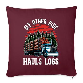 Logging My Other Ride Hauls Logs Arborist Logger - Housse de coussin décorative 45 x 45 cm - bordeaux - Devant