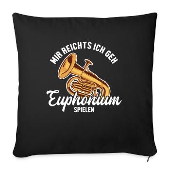 Mir reichts ich geh Euphonium spielen Euphonist - Sofa pillowcase 17,3'' x 17,3'' (45 x 45 cm) - black - Front