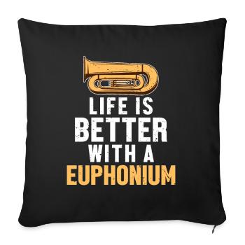 Life is Better with a Euphonium Euphonist Player - Sofa pillowcase 17,3'' x 17,3'' (45 x 45 cm) - black - Front