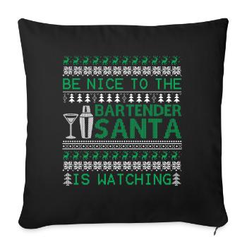 Christmas Be Nice To The Bartender - Sofa pillowcase 17,3'' x 17,3'' (45 x 45 cm) - black - Front