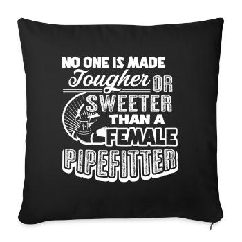 No One Is Made Sweeter Than A Female Pipefitter - Sofa pillowcase 17,3'' x 17,3'' (45 x 45 cm) - black - Front