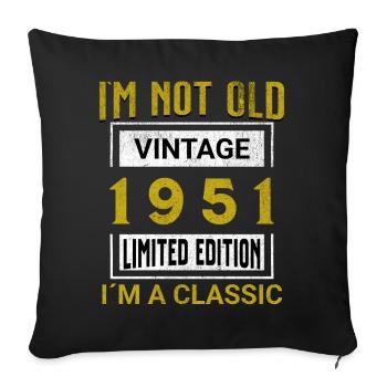 Birthday 74 years old I'm not old I ́m classic - Sofa pillowcase 17,3'' x 17,3'' (45 x 45 cm) - black - Front